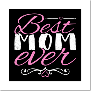 Best Mom Ever Posters and Art